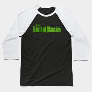 HAUNTED MANSION - logo - green Baseball T-Shirt